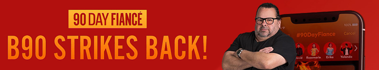 Banner voor 90 Day Fiancé: B90 Strikes Back!