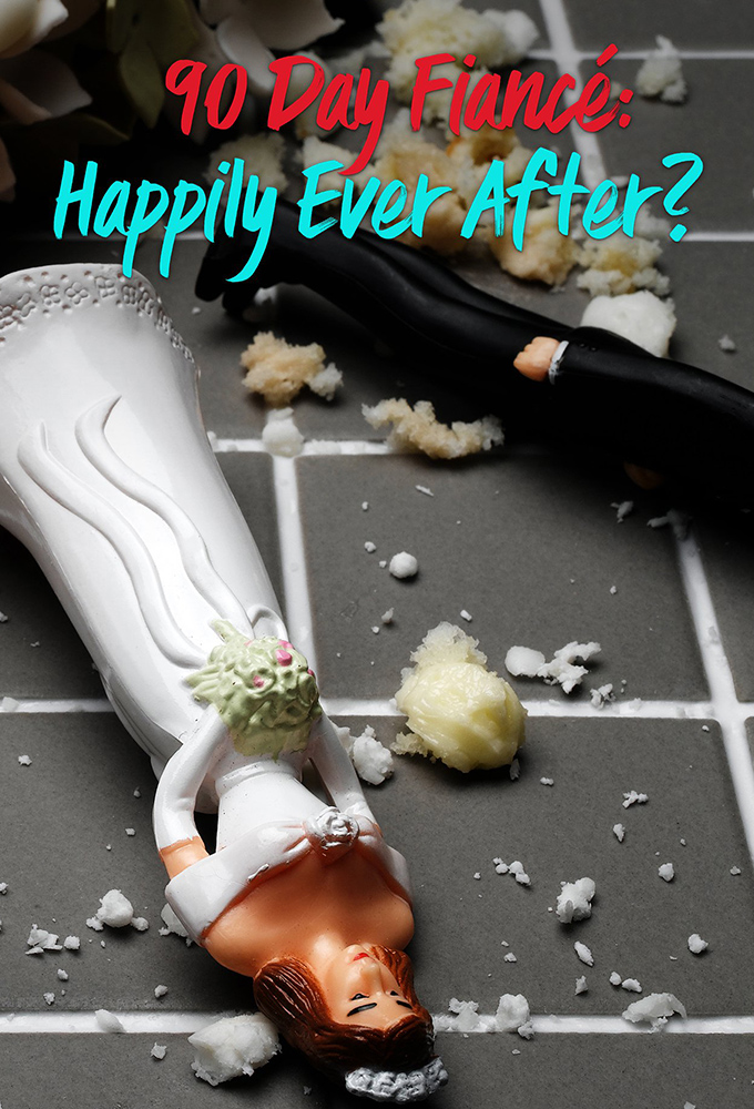 Poster voor 90 Day Fiancé: Happily Ever After?