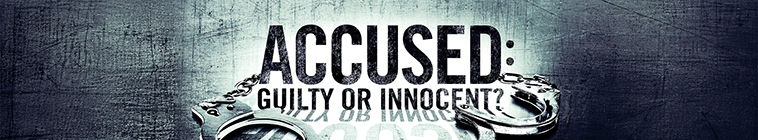 Banner voor Accused: Guilty or Innocent?