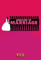 Poster voor Addicted to Marriage
