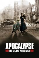 Poster voor Apocalypse : La 2e Guerre Mondiale