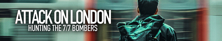 Banner voor Attack on London: Hunting the 7/7 Bombers