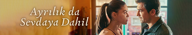 Banner voor Ayrılık da Sevdaya Dahil