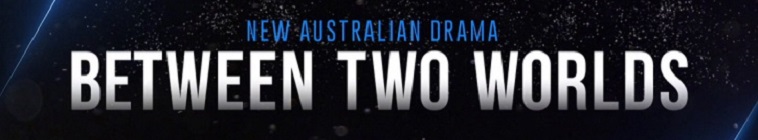 Banner voor Between Two Worlds