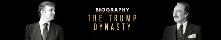 Banner voor Biography: The Trump Dynasty