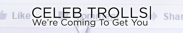 Banner voor Celebrity Trolls: We're Coming to Get You