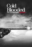 Poster voor Cold Blooded: The Clutter Family Murders