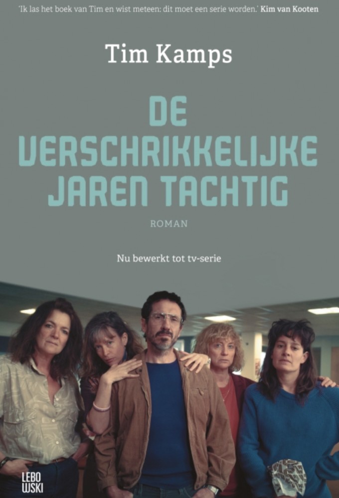 Poster voor De verschrikkelijke jaren tachtig