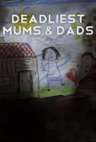 Poster voor Deadliest Mums & Dads