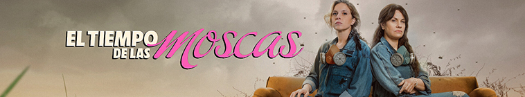Banner voor El tiempo de las moscas