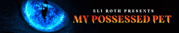 Banner voor Eli Roth Presents: My Possessed Pet