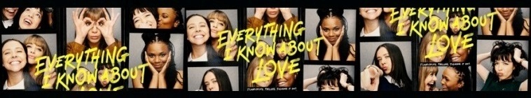Banner voor Everything I Know About Love