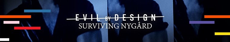 Banner voor Evil By Design: Surviving Nygard