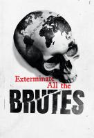 Poster voor Exterminate All the Brutes
