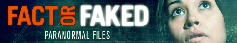 Banner voor Fact or Faked: Paranormal Files