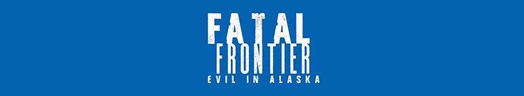 Banner voor Fatal Frontier: Evil In Alaska