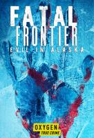 Poster voor Fatal Frontier: Evil In Alaska