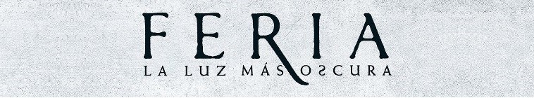 Banner voor Feria: La Luz Más Oscura