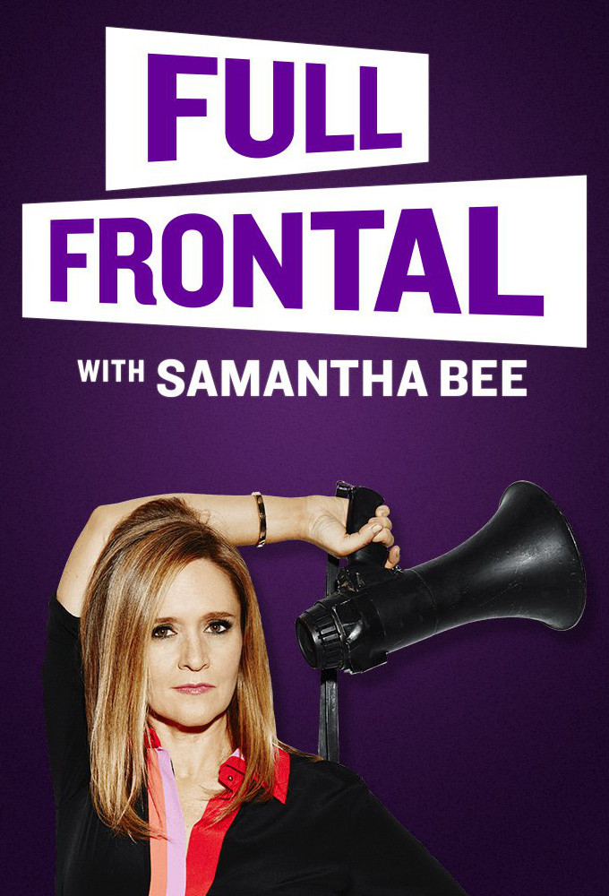 Poster voor Full Frontal with Samantha Bee