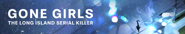 Banner voor Gone Girls: The Long Island Serial Killer