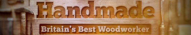 Banner voor Handmade: Britain's Best Woodworker