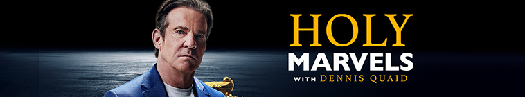 Banner voor Holy Marvels with Dennis Quaid