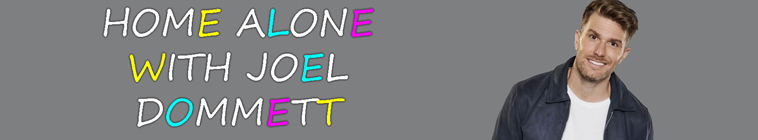 Banner voor Home Alone with Joel Dommett
