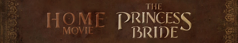 Banner voor Home Movie: The Princess Bride