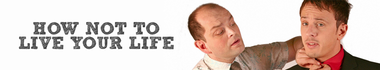 Banner voor How Not To Live Your Life