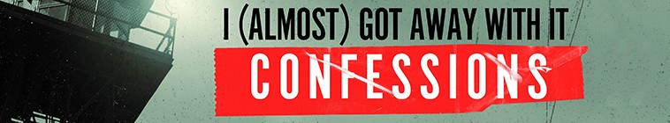 Banner voor I (Almost) Got Away With It: Confessions