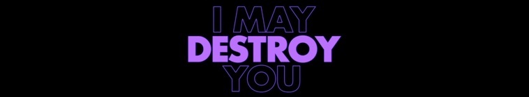 Banner voor I May Destroy You