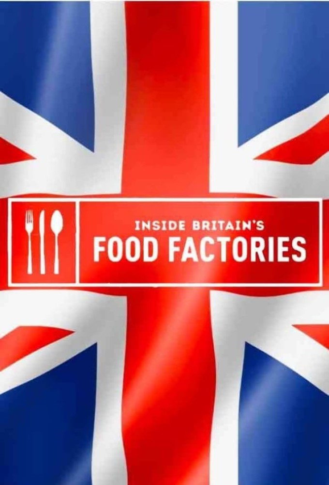 Poster voor Inside Britain's Food Factories