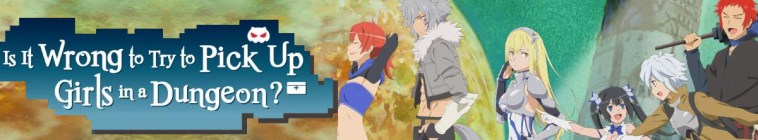 Banner voor Is It Wrong to Try to Pick Up Girls in a Dungeon?