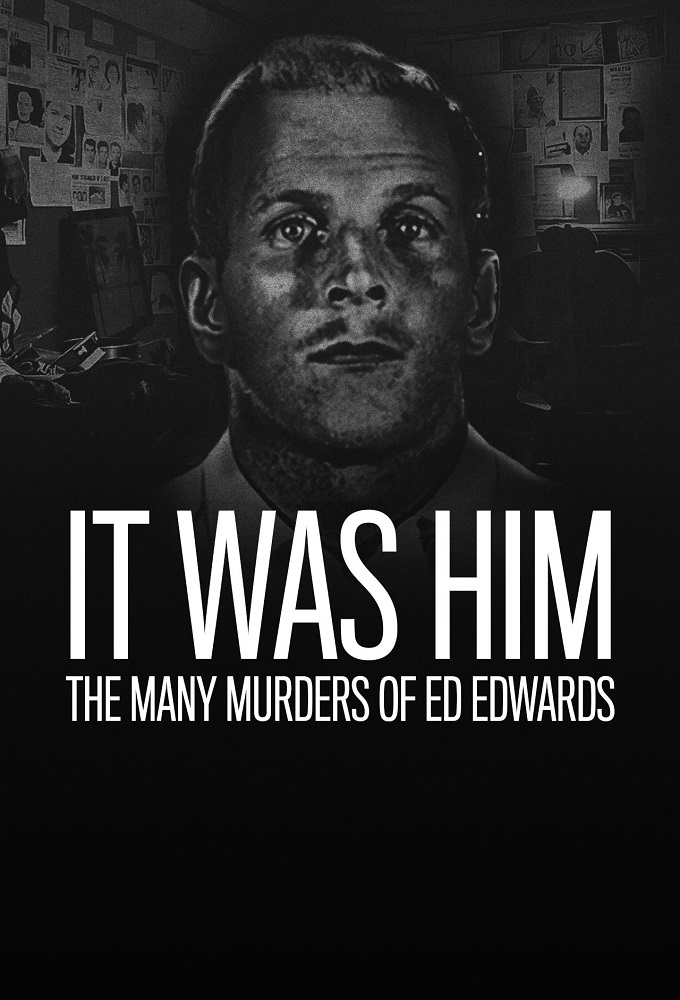Poster voor It Was Him: The Many Murders of Ed Edwards