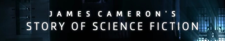 Banner voor James Cameron's Story of Science Fiction