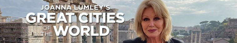 Banner voor Joanna Lumley's Great Cities of the World