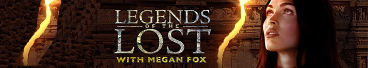 Banner voor Legends of the Lost with Megan Fox