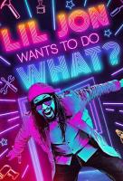 Poster voor Lil Jon Wants to Do What?
