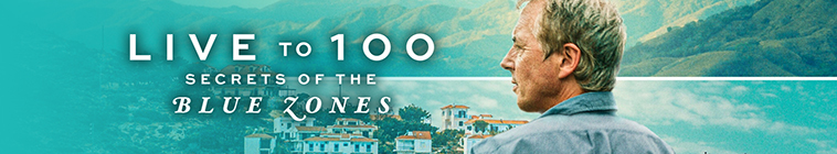 Banner voor Live to 100: Secrets of the Blue Zones