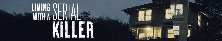 Banner voor Living With A Serial Killer