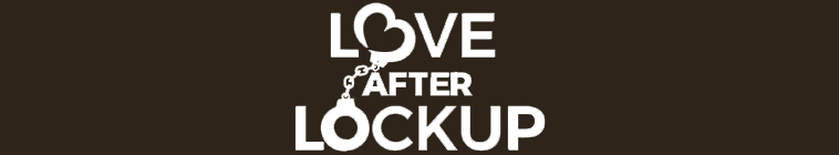 Banner voor Love After Lockup