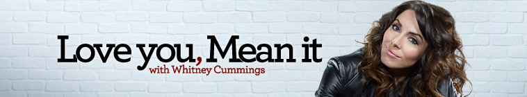 Banner voor Love You, Mean It with Whitney Cummings