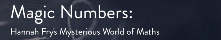 Banner voor Magic Numbers: Hannah Fry's Mysterious World of Ma