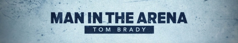 Banner voor Man in the Arena: Tom Brady