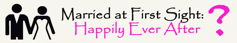 Banner voor Married at First Sight: Happily Ever After?