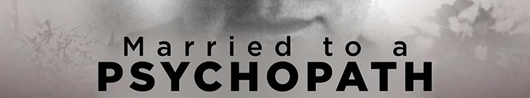 Banner voor Married to a Psychopath