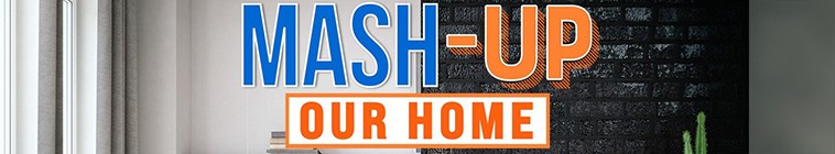Banner voor Mash-Up Our Home