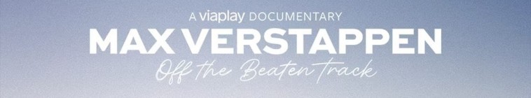 Banner voor Max Verstappen: Off the Beaten Track
