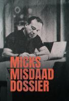 Poster voor Micks Misdaad Dossier