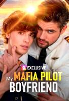 Poster voor My Mafia Pilot Boyfriend